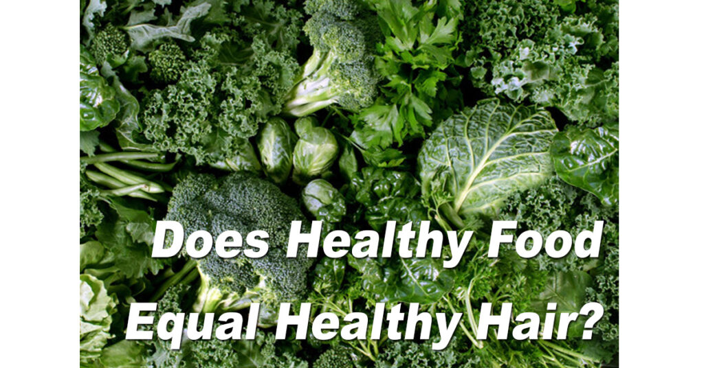 Healthy Food for Healthy Hair by RHRLI