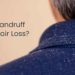 does dandruff cause hair loss?