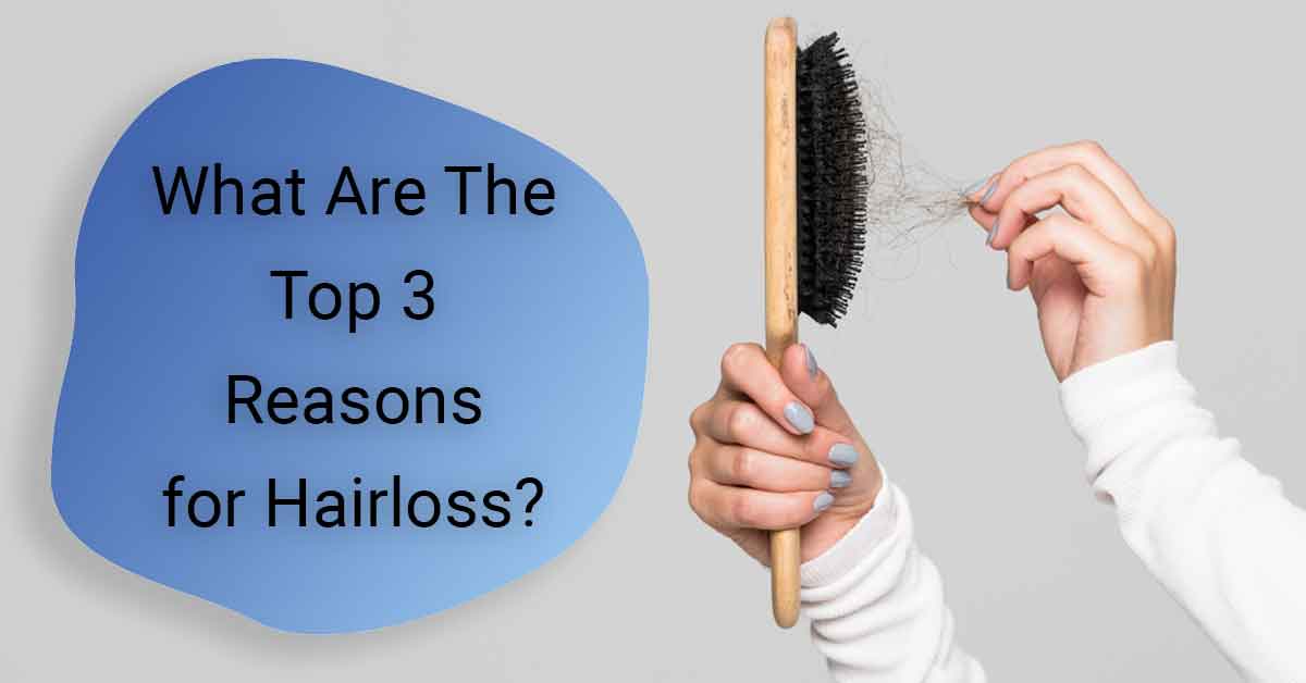 Top Three Reasons For Hair Loss | RHRLI