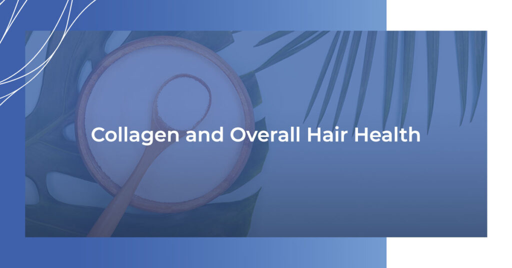 collagen and overall hair health