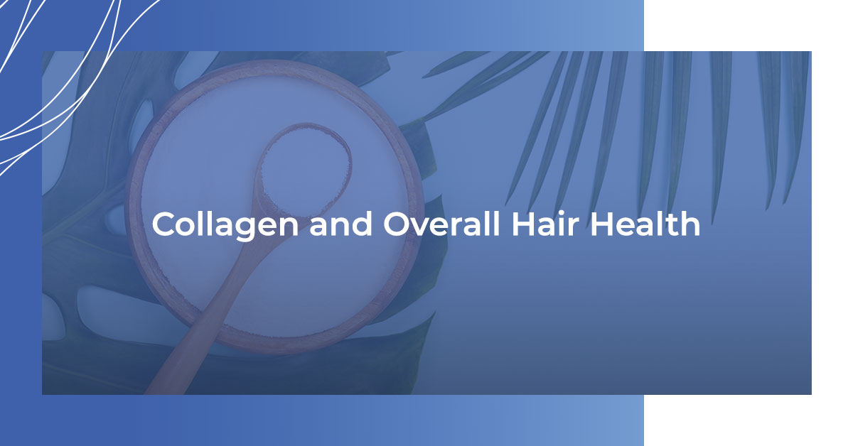 collagen and overall hair health