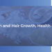 Gelatin and Hair Growth, Health & Loss.