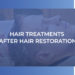 Hair Treatments after Hair Restoration