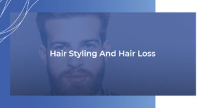 hair styling and hair loss