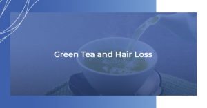 Green tea and hair loss