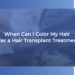 When can I color my hair after a hair transplant treatment?