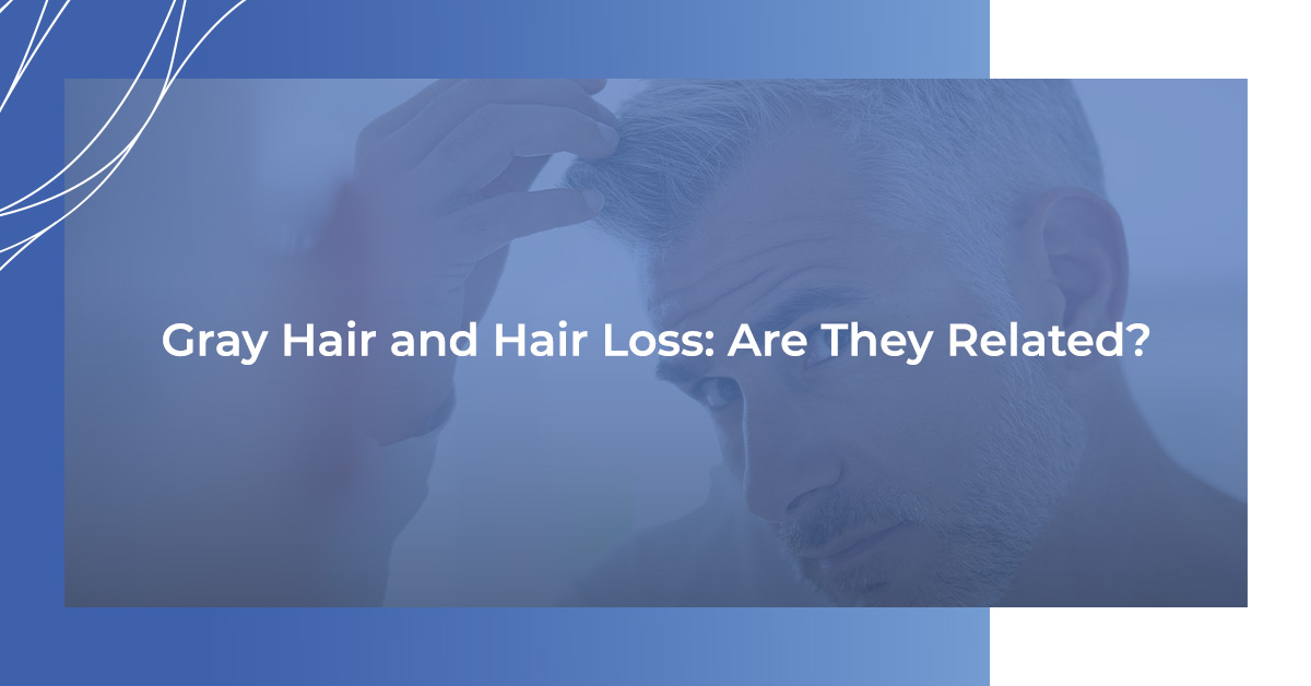 Gray Hair & Hair Loss: Are The Related?
