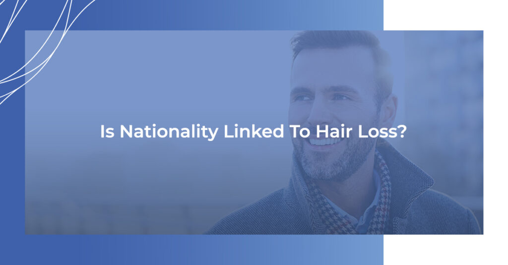 Is nationality linked to hair loss?