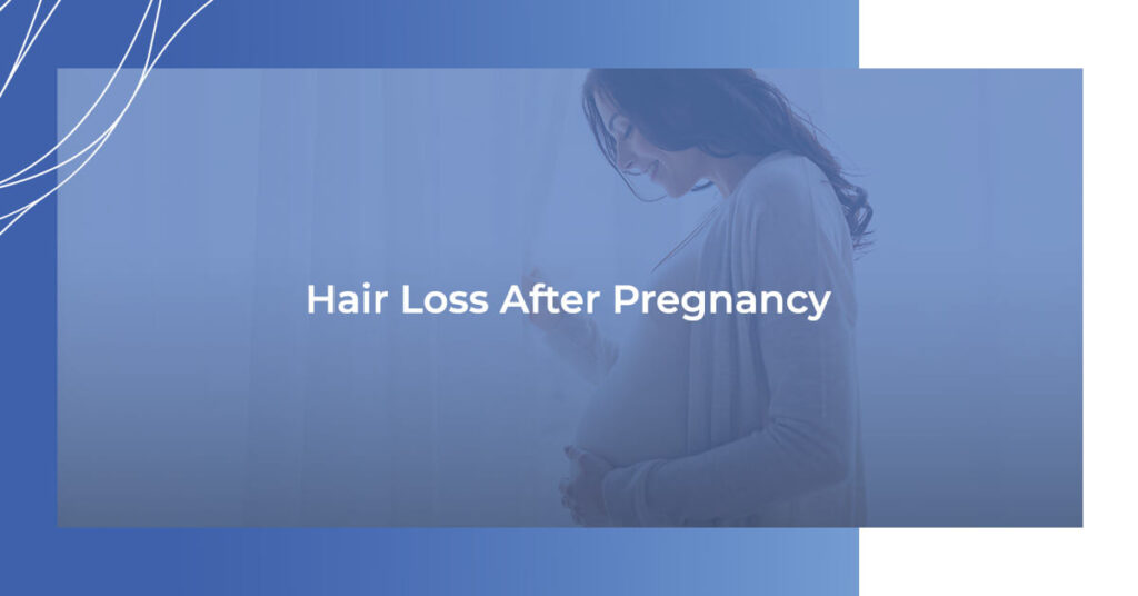 Hair loss after pregnancy