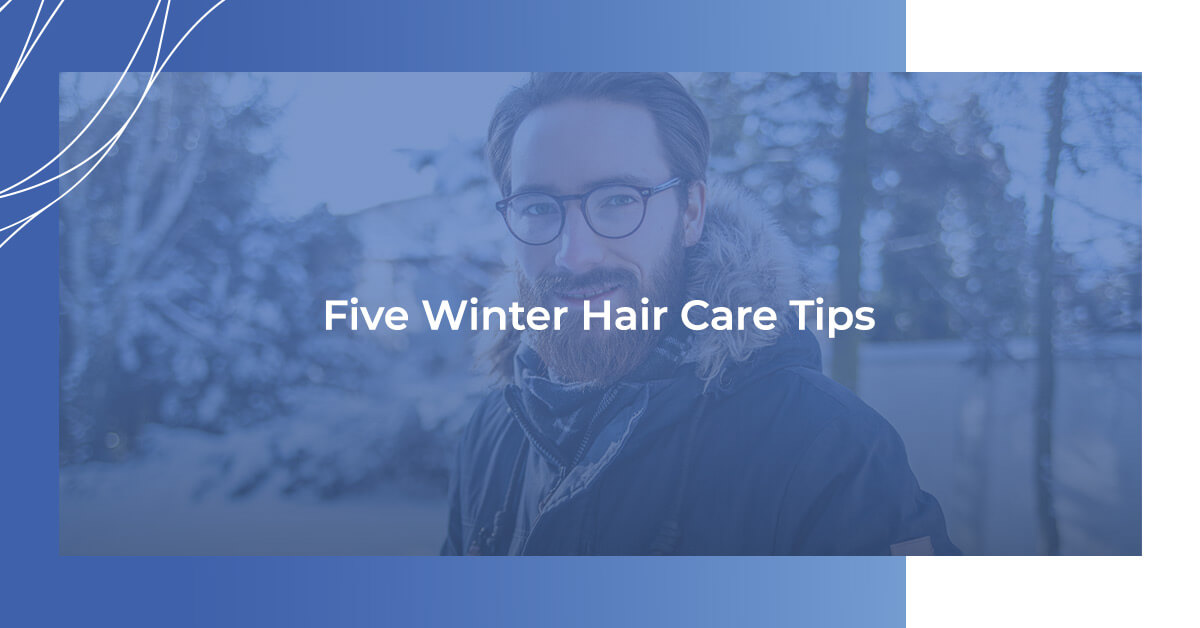 Five Winter Hair Care Tips
