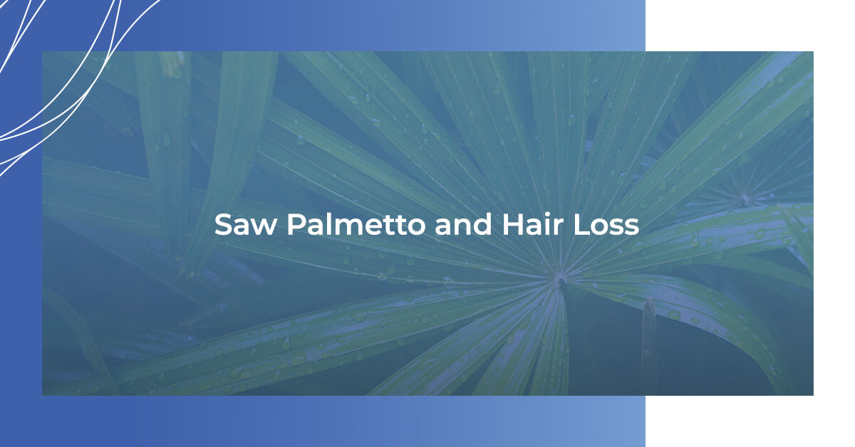 Saw Palmetto and Hair Loss