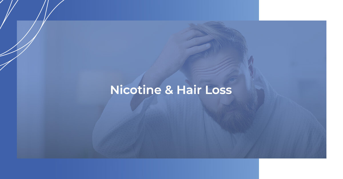 Nicotine and hair loss