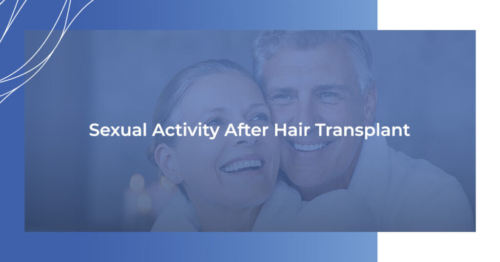 Sexual Activity After Hair Transplant