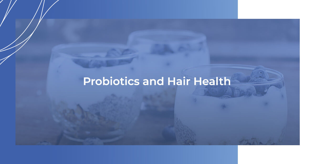 Probiotics and hair health