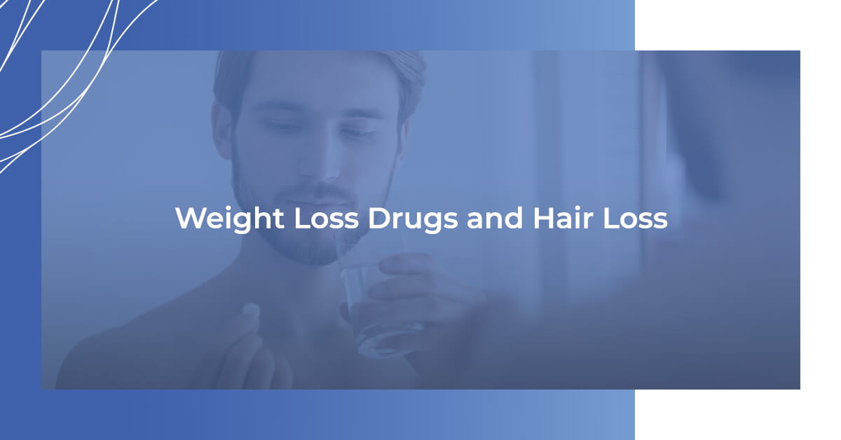 Weight loss drugs and hair loss