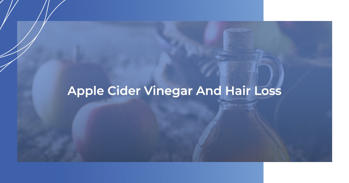 Apple Cider Vinegar and Hair Loss