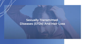 Sexually transmitted diseases and hair loss
