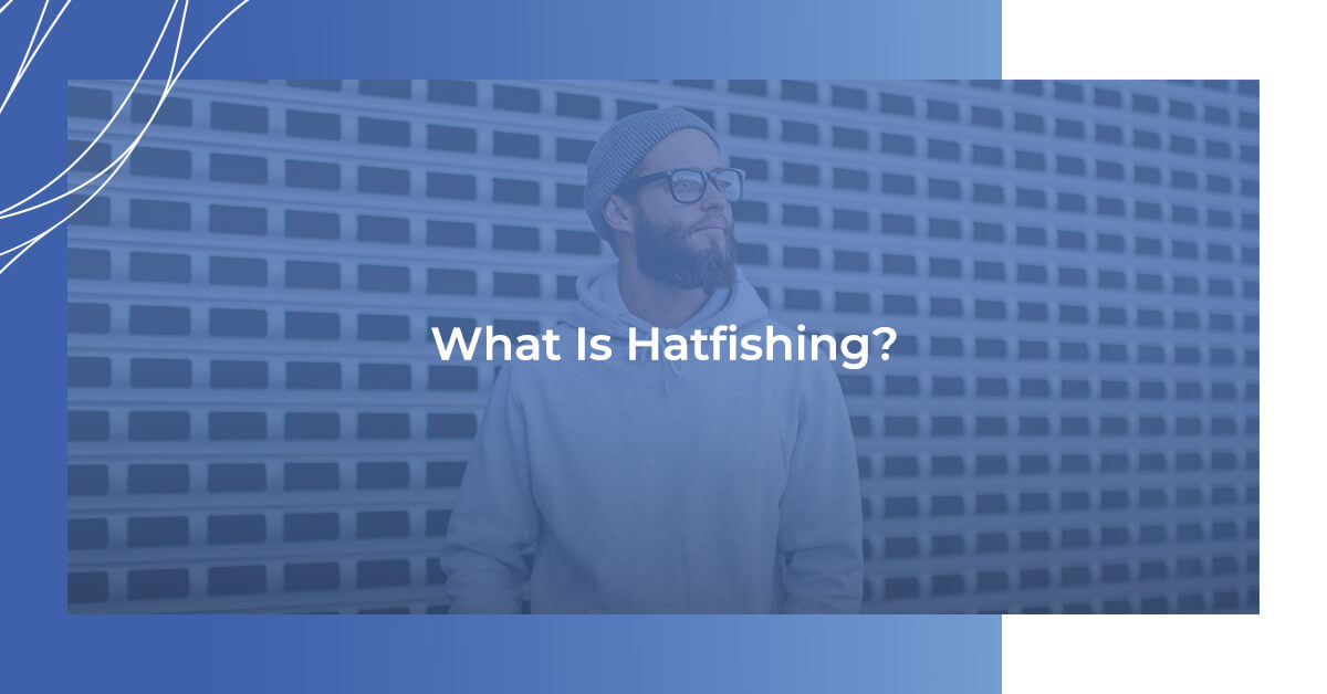 What is Hatfishing?