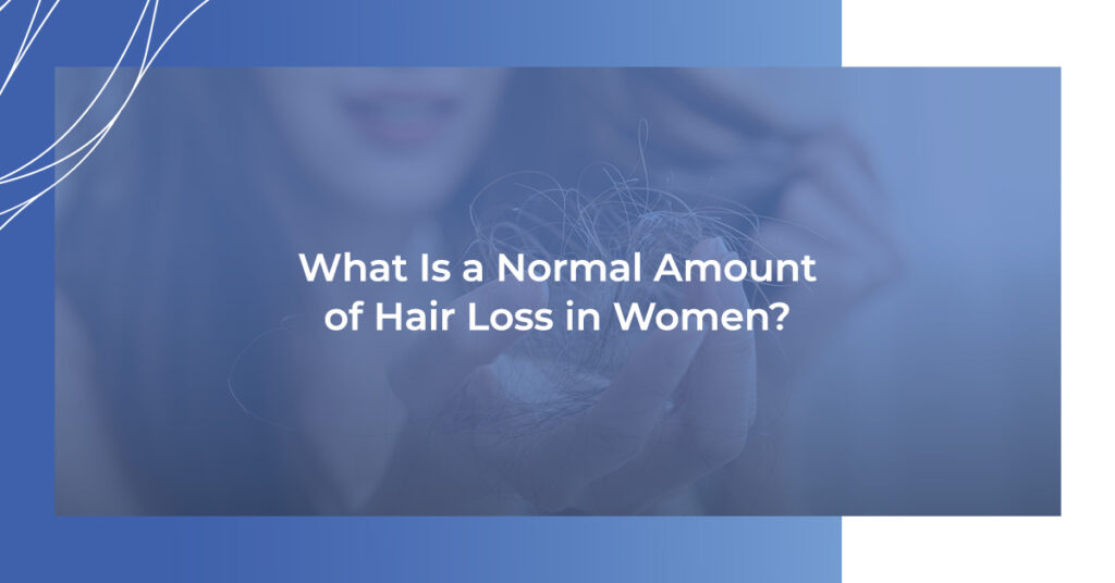 what is a normal amount of hair loss in women?